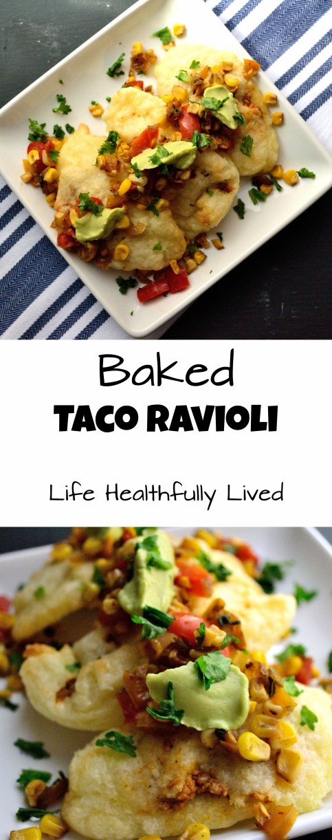 Baked Taco Ravioli | Life Healthfully Lived