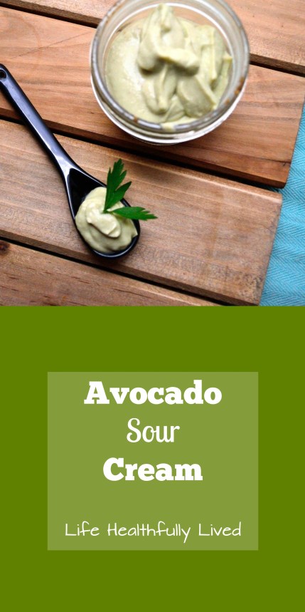 Avocado Sour Cream | Life Healthfully Lived