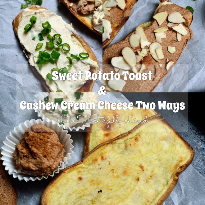 Sweet Potato Toast & Cashew Cream Cheese Two Ways | Life Healthfully Lived