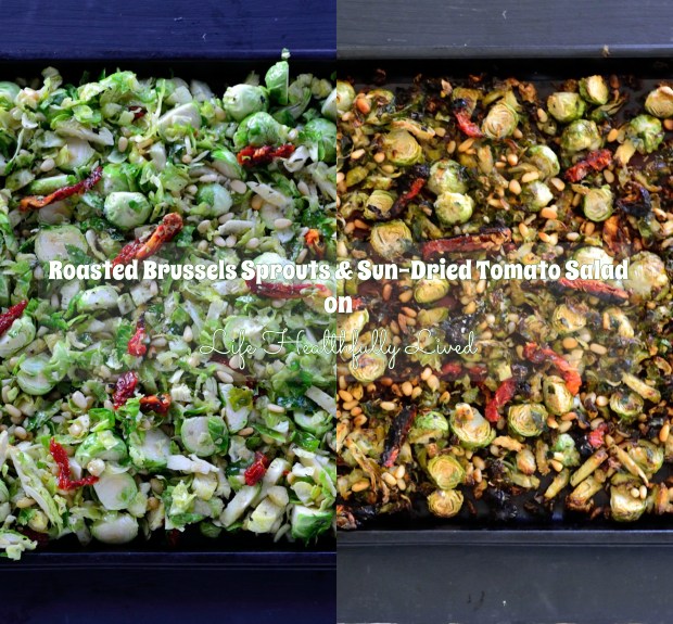 Roasted Brussels Sprouts & Sun-Dried Tomato Salad | Life Healthfully Lived