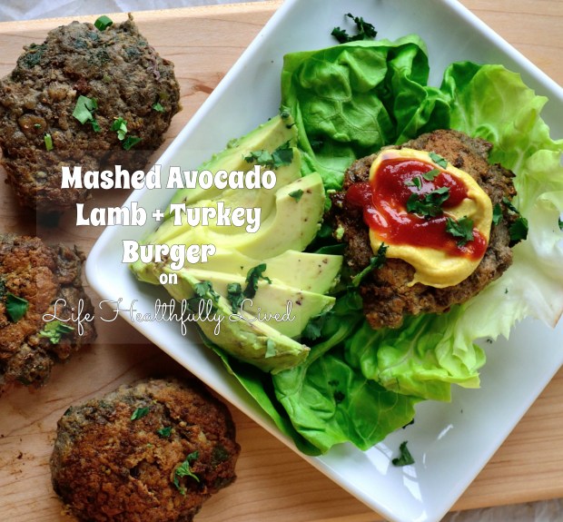 Mashed Avocado Lamb & Turkey Burgers | Life Healthfully Lived