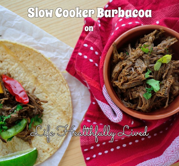 Slow Cooker Barbacoa | Life Healthfully Lived